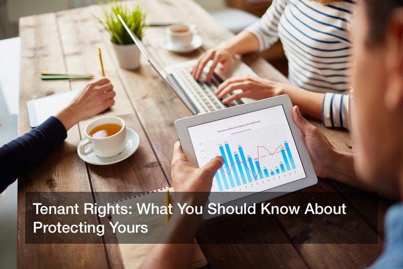 Tenant Rights: What You Should Know About Protecting Yours