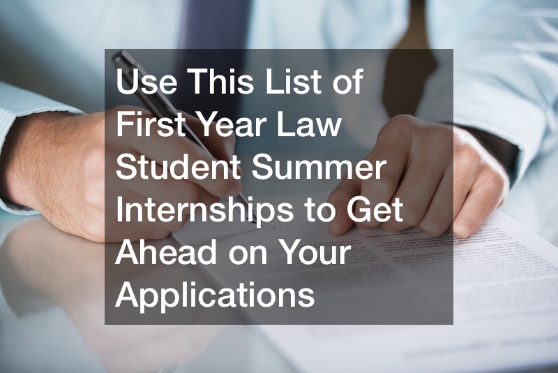 Use This List of First Year Law Student Summer Internships to Get Ahead