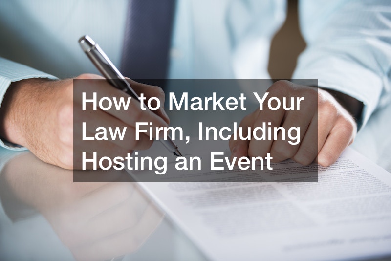 How to Market Your Law Firm, Including Hosting an Event